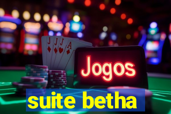 suite betha